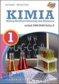 Image of Kimia Bidang Keahlian Teknologi dan Rekayasa Untuk SMK/ MAK Kelas X Kurtilas