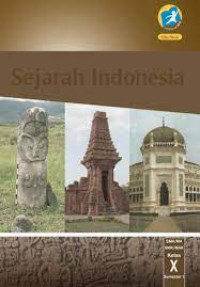 Image of Sejarah Indonesia untuk SMA/MA/SMK/MAK Kelas X Semester 1 Kurikulum 2013