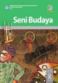 Image of Seni Budaya untuk SMA/MA/SMK/MAK Kelas X Kurikulum 2013